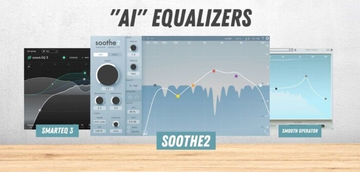 Intelligent EQ Plugins Comparison: soothe2, smart:EQ 3, Smooth Operator