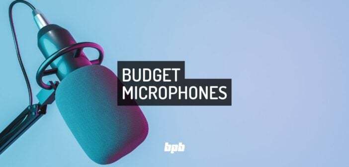 Best Budget Microphones 2022