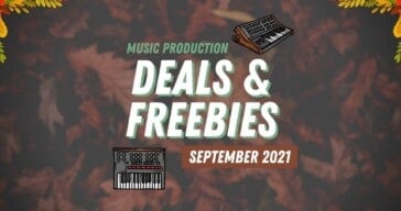 September 2021 Deals & Freebies For Music Producers