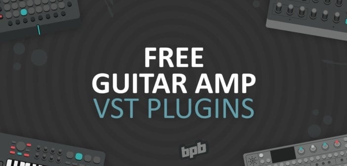 Free Guitar Amplifier VST Plugins