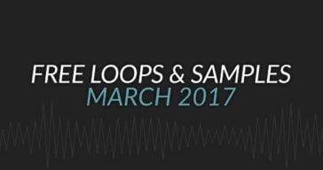 Free Samples & Loops Round-Up (March 2017)