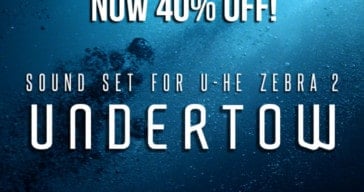 Get 40% OFF Sound Author's Undertow Sound Bank For U-He Zebra